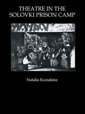 cover image of Theatre in the Solovki Prison Camp